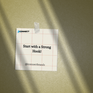 A sticky note on a wall with the text "Start with a Strong Hook!" and the iConnect Brandz logo.