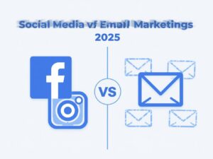 Email marketing vs social media comparison 2025